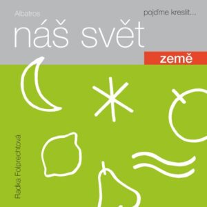 Náš svět: Země (Radka Folprechtová) (česky)