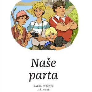 Naše parta (Karel Ptáčník) (česky)