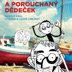 Vilém a porouchaný dědeček - Bláznivé pátrání po ztraceném dědově rozumu (Rudolf Král) (česky)