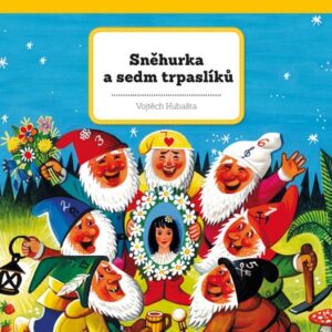 Sněhurka a sedm trpaslíků (Vojtěch Kubašta) (česky)