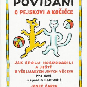 Povídání o pejskovi a kočičce (Josef Čapek) (česky)