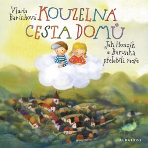 Kouzelná cesta domů (Vlasta Baránková) (česky)