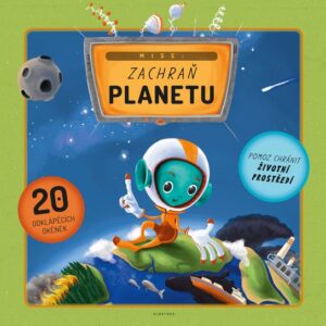 Mise: Zachraň planetu (Helena Michková Haraštová) (česky)