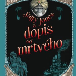 Sally Jones a dopis od mrtvého (Jakob Wegelius) (česky)