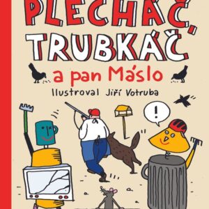 Plecháč, Trubkáč a pan Máslo (Kateřina Závadová) (česky)