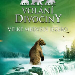 Volání divočiny 2: Velké Medvědí jezero (Hunter Erin) (česky)