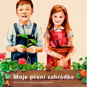 Moje první zahrádka (Martina Drijverová) (česky)