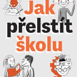 Jak přelstít školu (Irena Tatíčková) (česky)