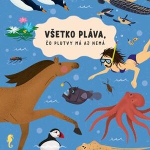 Všetko pláva, čo plutvy má aj nemá (Štěpánka Sekaninová)