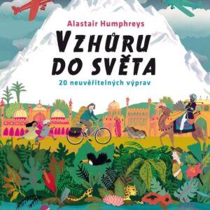 Vzhůru do světa (Humphreys Alastair) (česky)