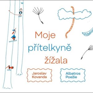 Moje přítelkyně žížala (Jaroslav Kovanda) (česky)