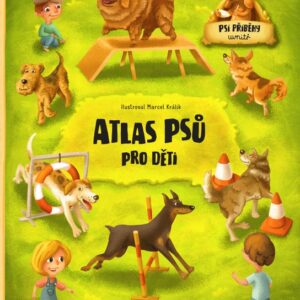 Atlas psů pro děti (Štěpánka Sekaninová) (česky)