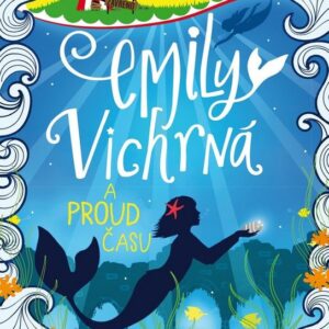 Emily Vichrná a proud času (Liz Kessler) (česky)