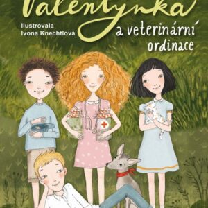 Valentýnka a veterinární ordinace (Ivana Peroutková) (česky)