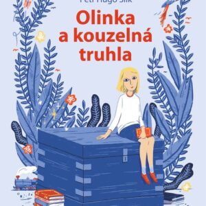 Olinka a kouzelná truhla (Ing Petr Hugo Šlik) (česky)
