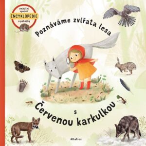 Poznáváme zvířata lesa s Červenou karkulkou (Jana Sedláčková) (česky)