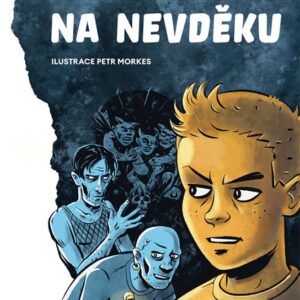 Ztracený na Nevděku (Ing Petr Hugo Šlik) (česky)