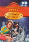 Slobodu pre Flippera II. (Thomas Brezina)