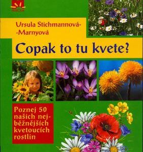 Copak to tu kvete? (Ursula Stichmanová-Marnyová) (česky)