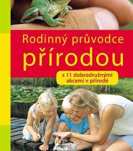 Rodinný pr°uvodce přírodou (Heiko Bellmann) (česky)