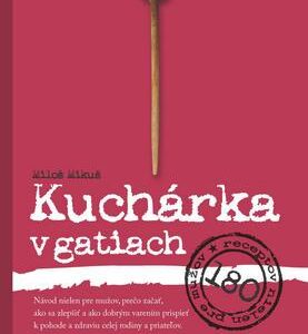 Kuchárka v gatiach (Miloš Mikuš)
