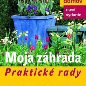 Moja záhrada, 2. vydanie (Kolektív autorov)