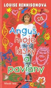 Angus, moje lásky a paviány (Louise Rennison)