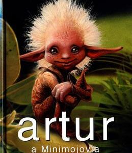 Artur a Minimojovia - 1. diel (Luc Besson)