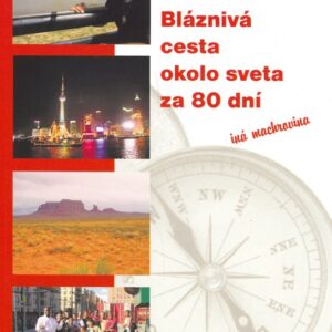 Bláznivá cesta okolo sveta za 80 dní (Rasťo Ekkert)