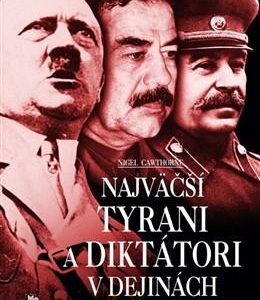 Najväčší tyrani a diktátori v dejinách (Nigel Cawthorne)