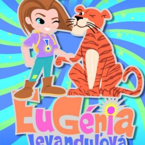 Eugénia Levanduľová a strašný tiger (Geri Halliwell)