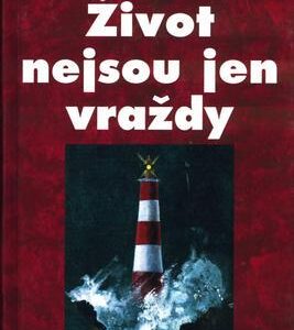 Život nejsou jen vraždy (Phyllis Dorothy James) (česky)