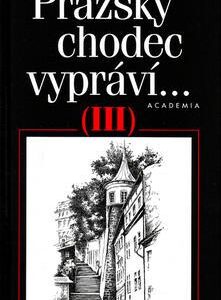 Pražský chodec vypráví III. (Eduard Škoda) (česky)