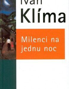 Milenci na jednu noc (Ivan Klíma) (česky)