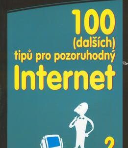100 (dalších) tipů pro pozoruhodný internet (Miloš Čermák) (česky)