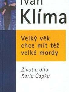 Velký věk chce mít též velké mordy (Ivan Klíma) (česky)