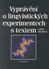Vyprávění o lingvistických experimentech s textem (Hřebíček, Luděk) (česky)