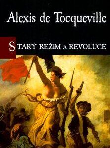Starý režim a revoluce (Alexis de Tocqueville) (česky)