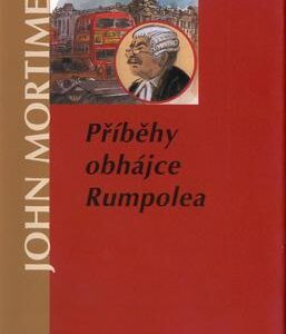 Příběhy obhájce Rumpolea (Mortimer, John) (česky)