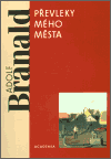 Převleky mého města (brož.) (Adolf Branald) (česky)