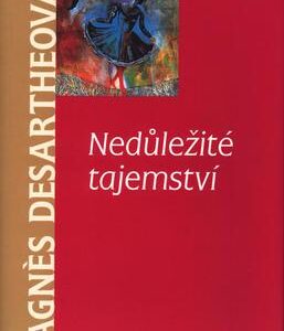 Nedůležité tajemství (Desartheová, Agnés) (česky)