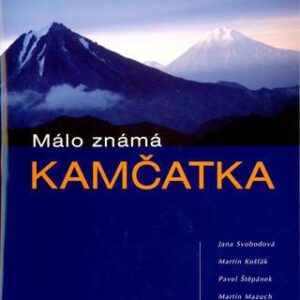 Málo známá Kamčatka (Jana Svobodová,Martin Košťák,Pavel Štěpánek,Martin Mazuch) (česky)