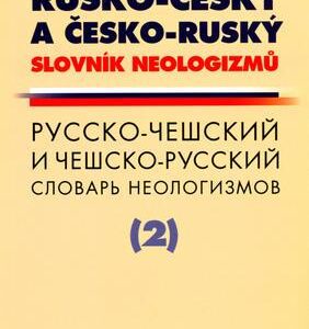 Rusko-český a česko-ruský slovník neologizmů (česky)