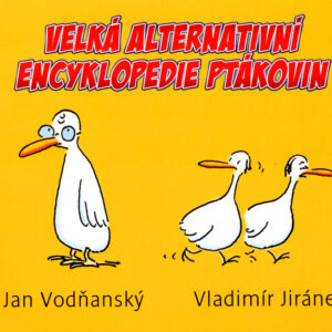 Velká alternativní encyklopedie ptákovin (Jan Vodňanský) (česky)