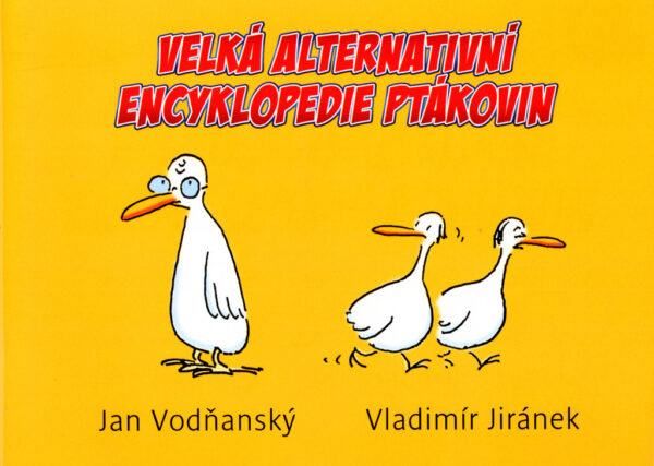 Velká alternativní encyklopedie ptákovin (Jan Vodňanský) (česky)