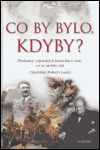Co by bylo, kdyby? (Cowley, Robert) (česky)