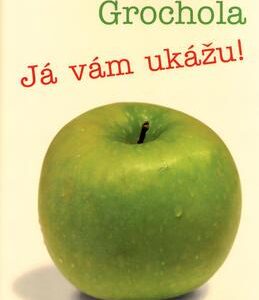 Já vám ukážu! (Grochola, Kateřina) (česky)