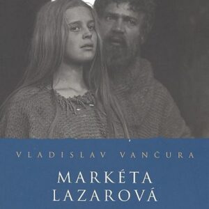 Markéta Lazarová (Vladislav Vančura) (česky)