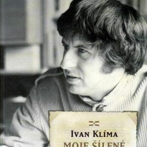 Moje šílené století (Ivan Klíma) (česky)