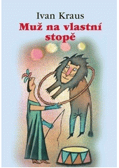 Muž na vlastní stopě (Ivan Kraus) (česky)
